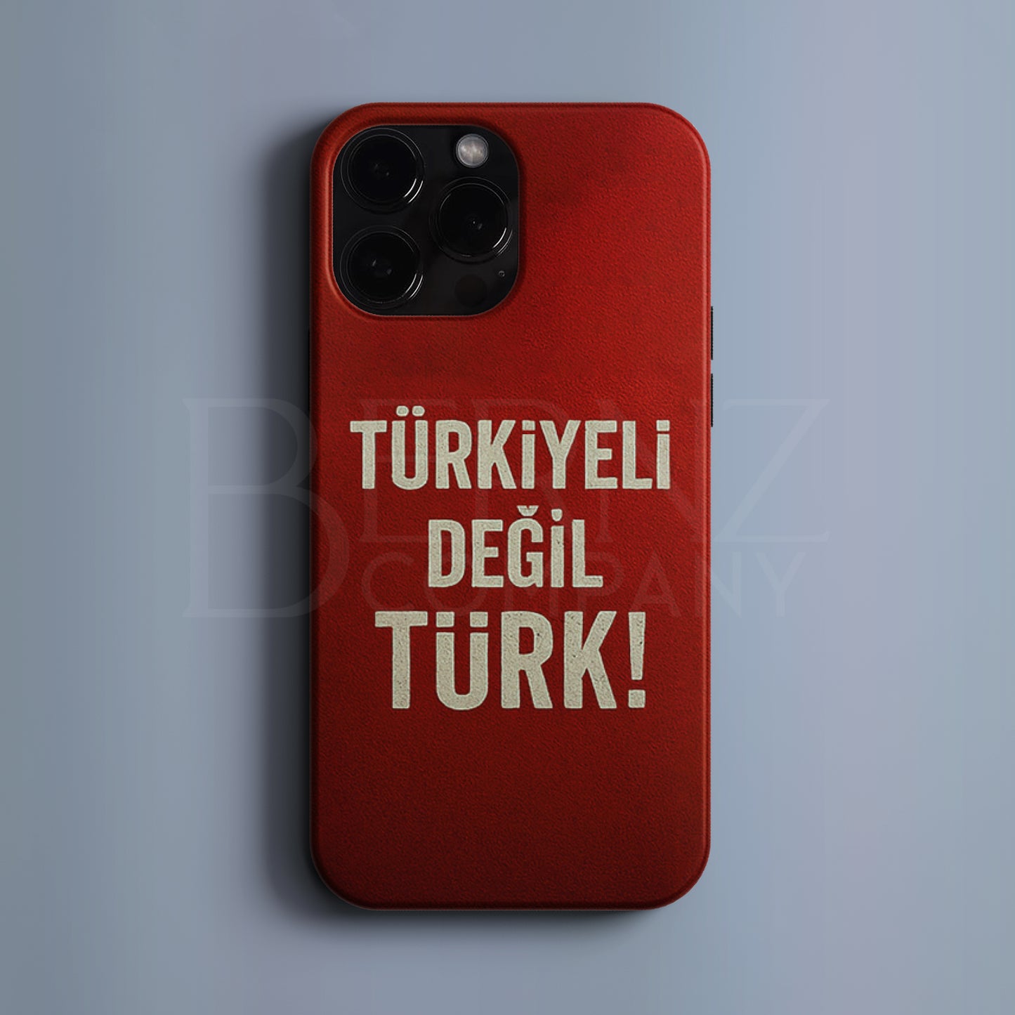 BERNZ "Türkiyeli değil Türk!" Tasarım Telefon Kılıfı - Türk Serisi